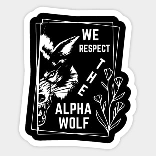 We Respect The Alpha Wolf Sticker